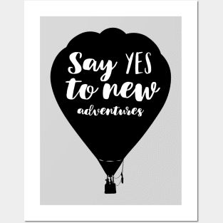 Say Yes To New Adventures Balloon Quote Posters and Art